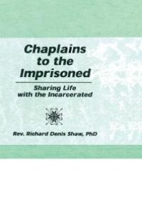 cover of the book Chaplains to the Imprisoned : Sharing Life with the Incarcerated