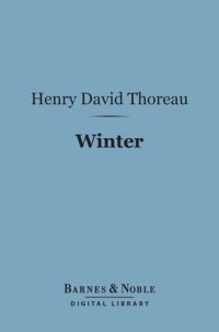 cover of the book Winter (Barnes & Noble Digital Library): From the Journal of Henry David Thoreau