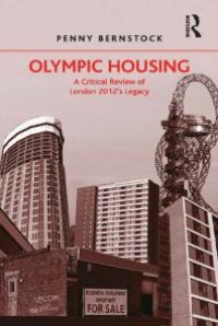 cover of the book Olympic Housing : A Critical Review of London 2012's Legacy