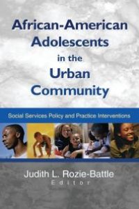 cover of the book African-American Adolescents in the Urban Community : Social Services Policy and Practice Interventions