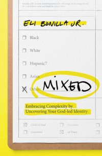 cover of the book Mixed: Embracing Complexity by Uncovering Your God-led Identity