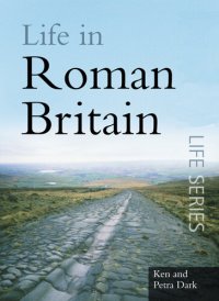 cover of the book Life in Roman Britain: The Sutton Life Series