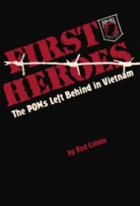 cover of the book First Heroes : The POWs Left Behind in Vietnam