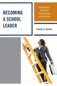 cover of the book Becoming a School Leader : Applications, Interviews, Examinations and Portfolios