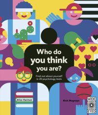 cover of the book Who Do You Think You Are?: 20 Psychology Tests to Explore Your Growing Mind