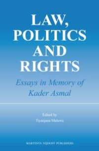 cover of the book Law, Politics and Rights : Essays in Memory of Kader Asmal