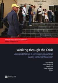 cover of the book Working through the Crisis : Jobs and Policies in Developing Countries during the Great Recession