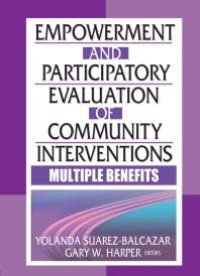 cover of the book Empowerment and Participatory Evaluation of Community Interventions : Multiple Benefits