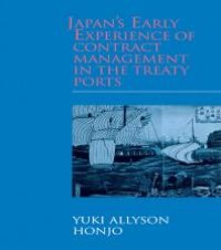 cover of the book Japan's Early Experience of Contract Management in the Treaty Ports