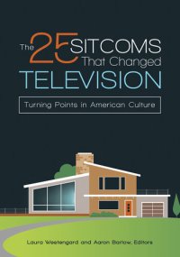 cover of the book The 25 Sitcoms that Changed Television