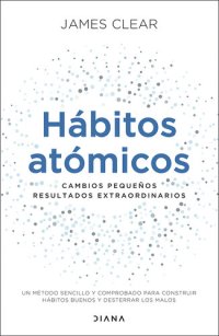 cover of the book Hábitos atómicos (Edición española): Cambios pequeños, resultados extraordinarios