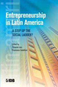 cover of the book Entrepreneurship in Latin America : A Step Up the Social Ladder?