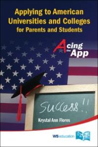 cover of the book Applying To American Universities And Colleges For Parents And Students: Acing The App