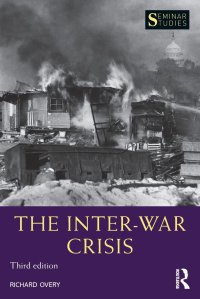 cover of the book The Inter-War Crisis: Revised 3rd Edition (Seminar Studies)