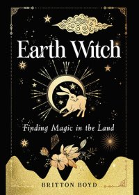 cover of the book Earth Witch: Finding Magic in the Land