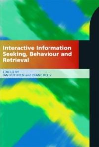 cover of the book Interactive Information Seeking, Behaviour and Retrieval