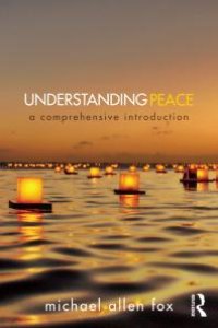 cover of the book Understanding Peace : A Comprehensive Introduction