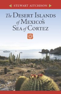 cover of the book The Desert Islands of Mexico's Sea of Cortez