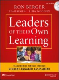 cover of the book Leaders of Their Own Learning : Transforming Schools Through Student-Engaged Assessment