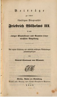 cover of the book Beiträge zu einer künftigen Biographie Friedrich Wilhelms III. so wie einiger Staatsdiener und Beamten seiner nächsten Umgebung