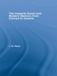 cover of the book The Imperial Quest and Modern Memory from Conrad to Greene