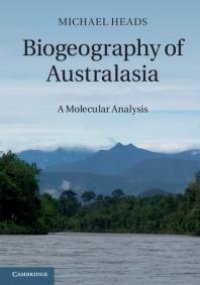 cover of the book Biogeography of Australasia : A Molecular Analysis