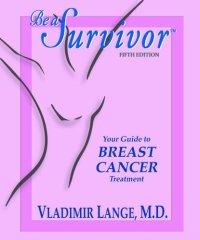 cover of the book Be a Survivor--Your Guide to Breast Cancer Treatment