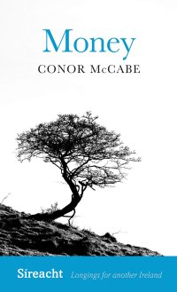 cover of the book Money (Sireacht: Longings for another Ireland): 4