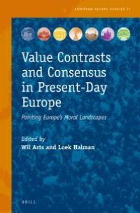 cover of the book Value Contrasts and Consensus in Present-Day Europe : Painting Europe's Moral Landscapes