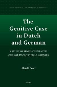 cover of the book The Genitive Case in Dutch and German : A Study of Morphosyntactic Change in Codified Languages