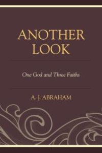 cover of the book Another Look : One God and Three Faiths