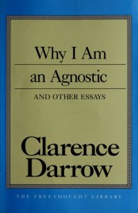 cover of the book Why I Am An Agnostic and Other Essays