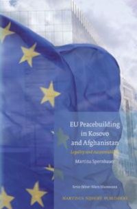 cover of the book EU Peacebuilding in Kosovo and Afghanistan : Legality and Accountability