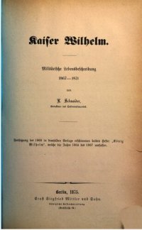 cover of the book Kaiser Wilhelm. Militärische Lebensbeschreibung 1867 - 1871