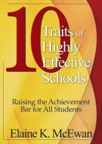 cover of the book Ten Traits of Highly Effective Schools : Raising the Achievement Bar for All Students