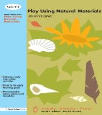 cover of the book Play Using Natural Materials