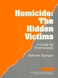 cover of the book Homicide: the Hidden Victims : A Resource for Professionals