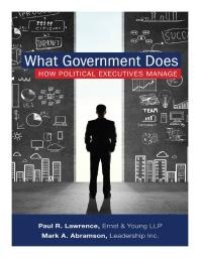 cover of the book What Government Does : How Political Executives Manage