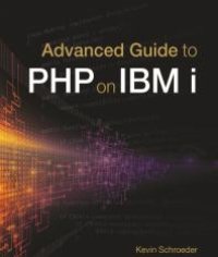 cover of the book Advanced Guide to PHP on IBM i