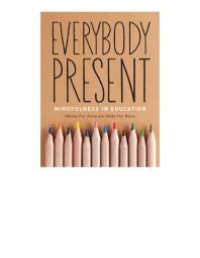 cover of the book Everybody Present : Mindfulness in Education