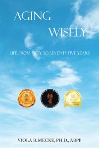 cover of the book Aging Wisely: Life from Fifty to Seventy-Five Years