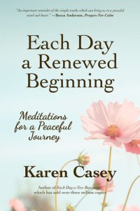 cover of the book Each Day a Renewed Beginning: Meditations for a Peaceful Journey