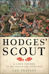 cover of the book Hodges' Scout: A Lost Patrol of the French and Indian War