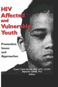 cover of the book HIV Affected and Vulnerable Youth : Prevention Issues and Approaches