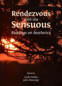 cover of the book Rendezvous with the Sensuous : Readings on Aesthetics