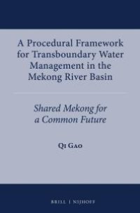 cover of the book A Procedural Framework for Transboundary Water Management in the Mekong River Basin : Shared Mekong for a Common Future