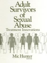 cover of the book Adult Survivors of Sexual Abuse : Treatment Innovations