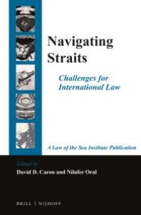 cover of the book Navigating Straits : Challenges for International Law