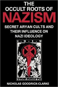 cover of the book Occult Roots of Nazism Secret Aryan Cults and Their Influence on Nazi Ideology