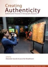 cover of the book Creating Authenticity : Authentication Processes in Ethnographic Museums